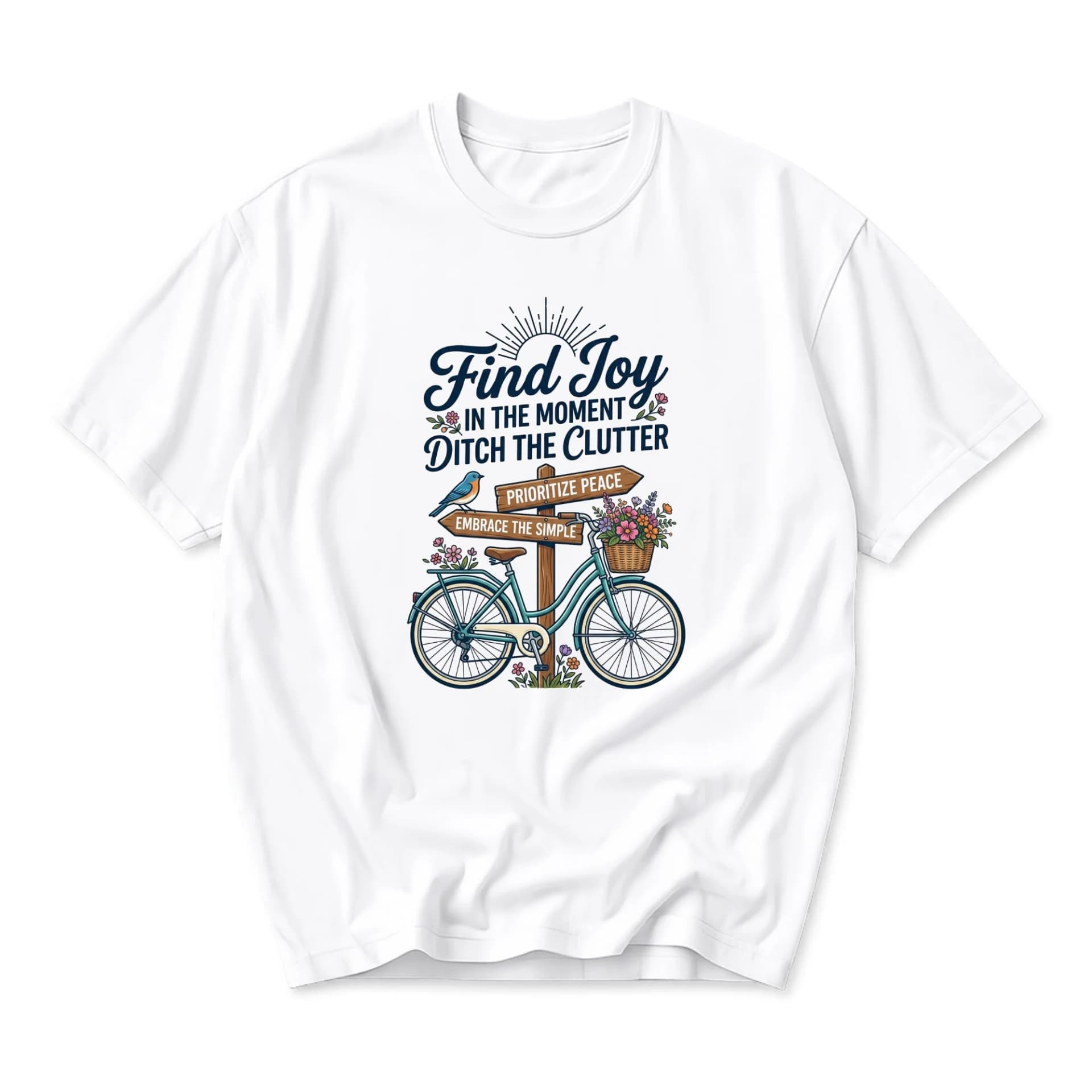 Graphic Tee Find Joy in the Moment Ditch the Clutter Inspirational Bicycle Illustration Unisex Crew Neck T-Shirt