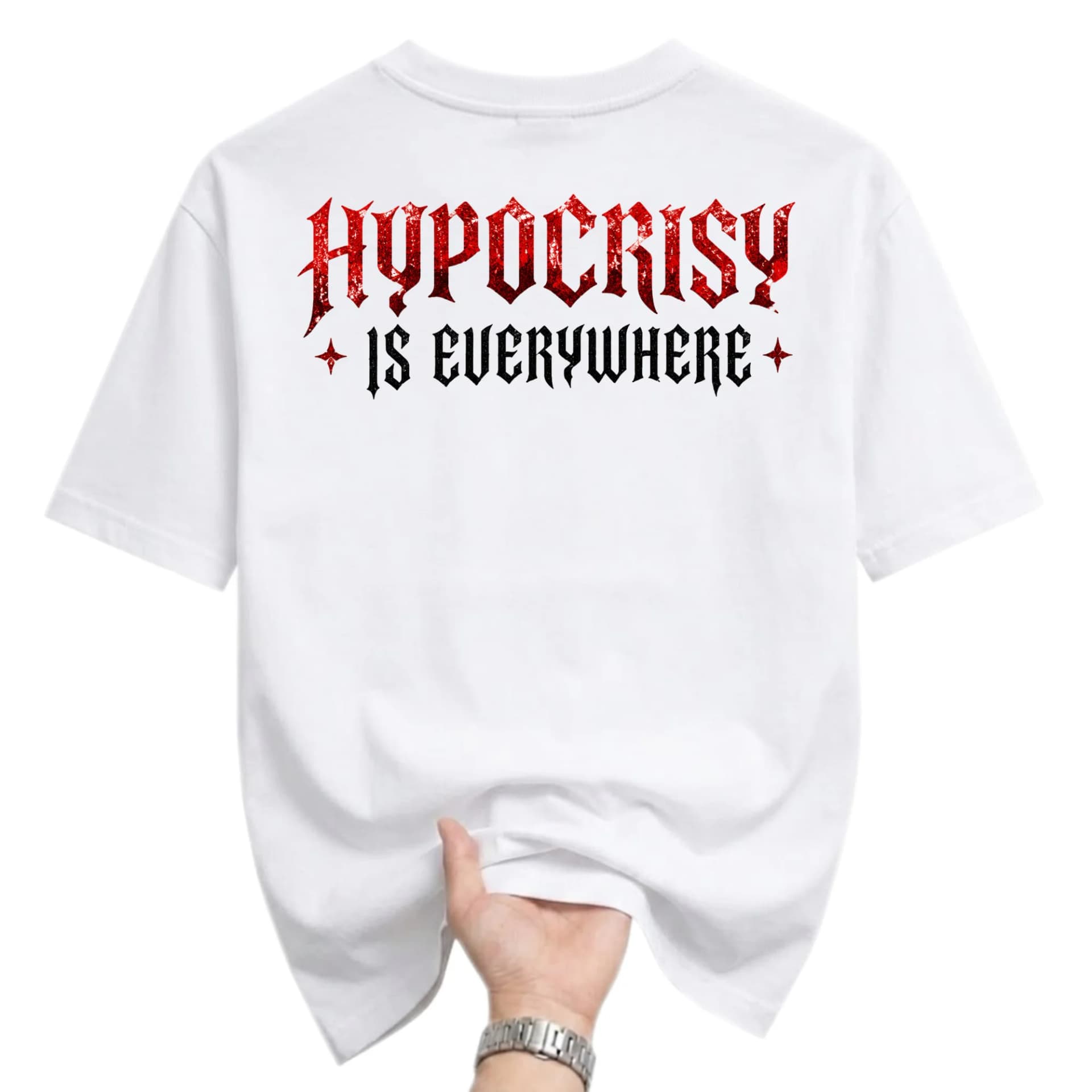 Graphic Tee Hypocrisy Is Everywhere Unisex Shirt Gothic Font Streetwear Style Casual Cotton Crew Neck Top Apparel