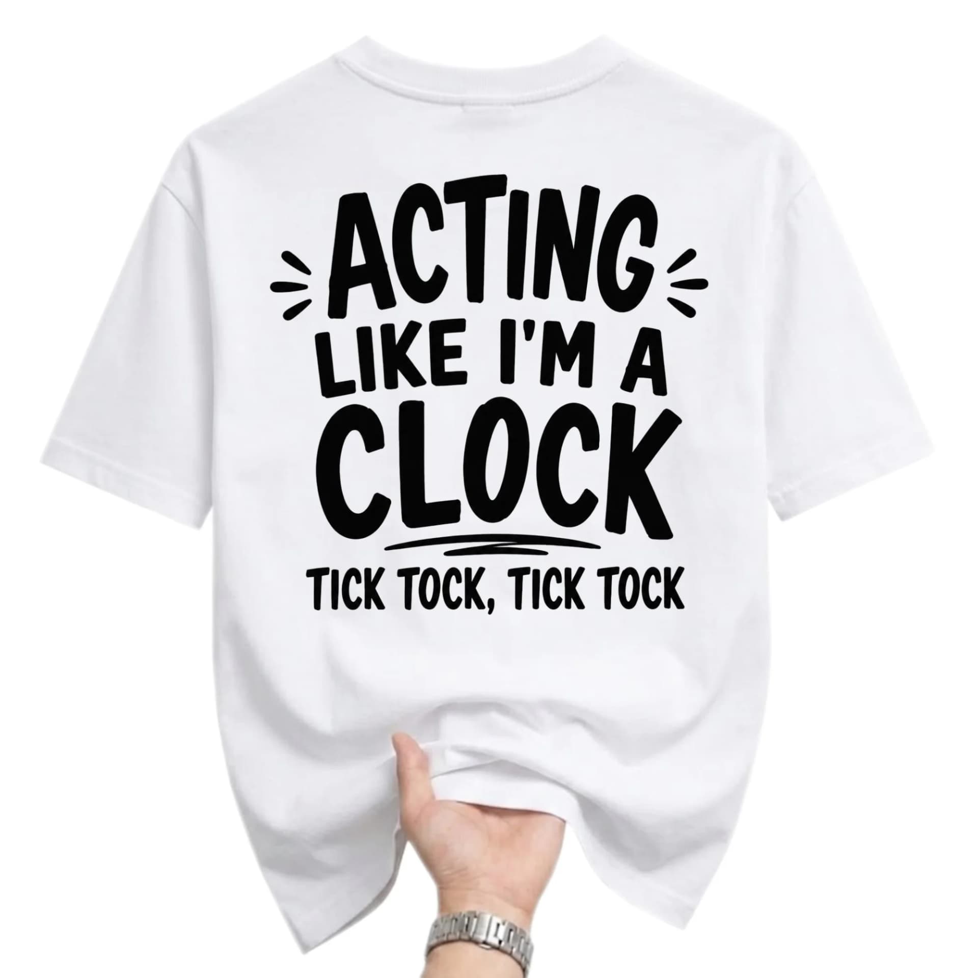 Funny Shirt Acting Like I Am a Clock Graphic Tee Unisex Crew Neck Short Sleeve Casual Cotton Blend Top for Everyday