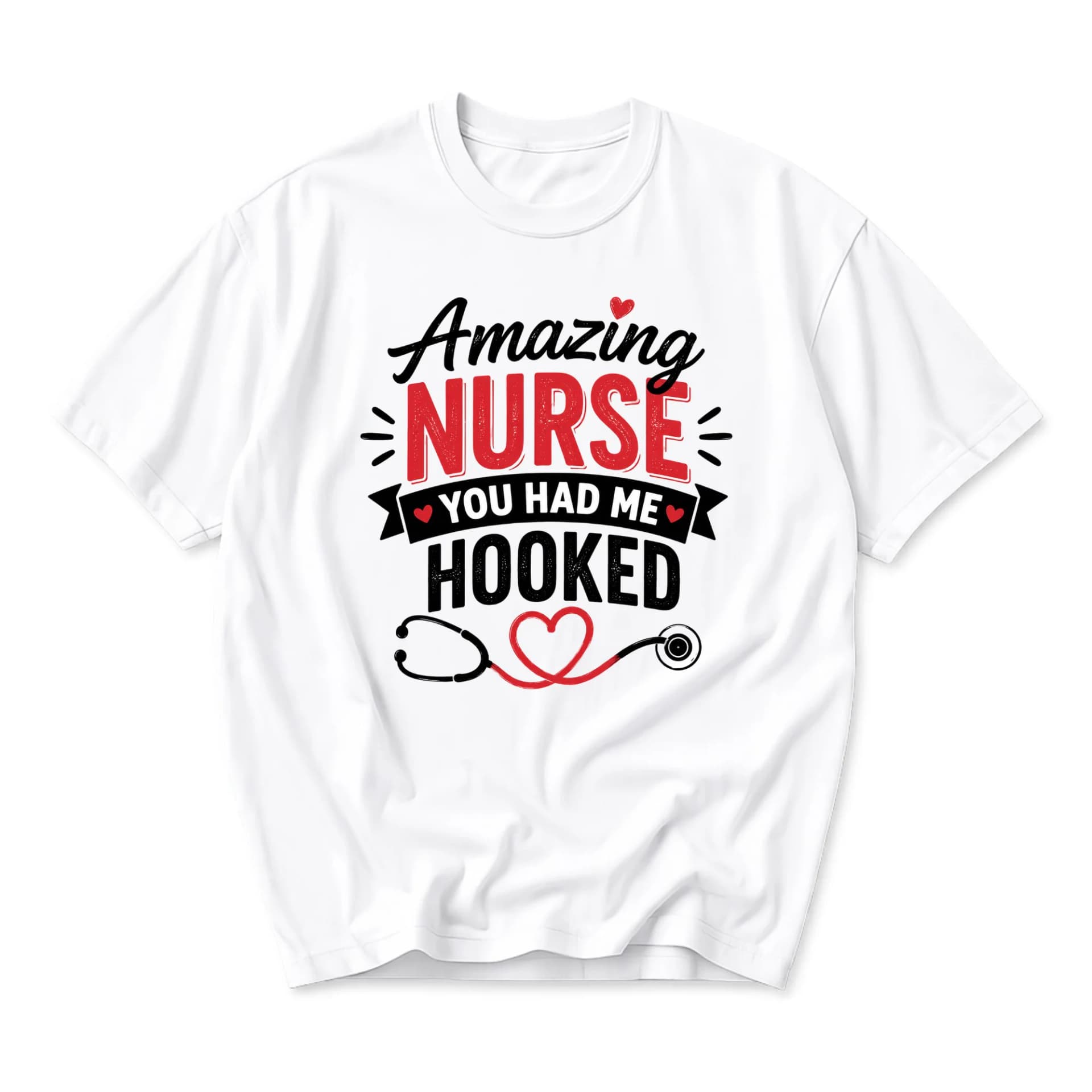 Funny Shirt Amazing Nurse You Had Me Hooked Graphic Tee Gift for Medical Professionals Unisex Crew Neck Casual Wear