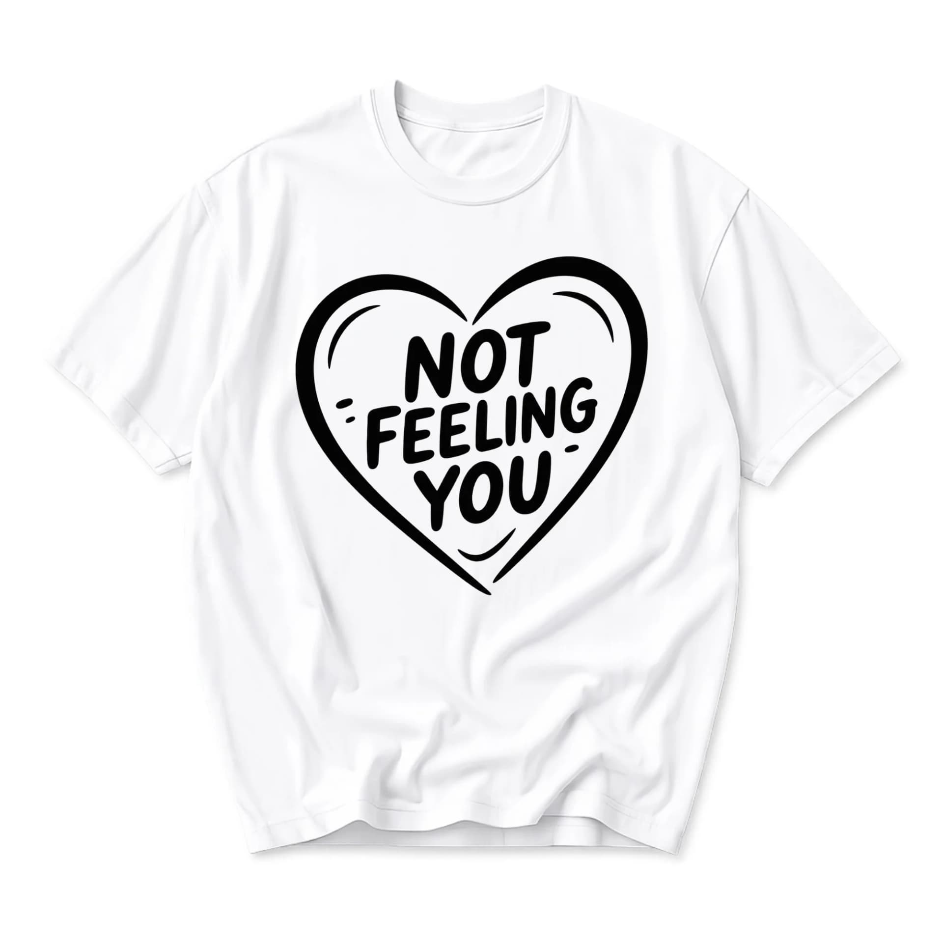 Funny Shirt Not Feeling You Heart Graphic Unisex Crew Neck T-Shirt Casual Everyday Apparel White Cotton Blend Tee