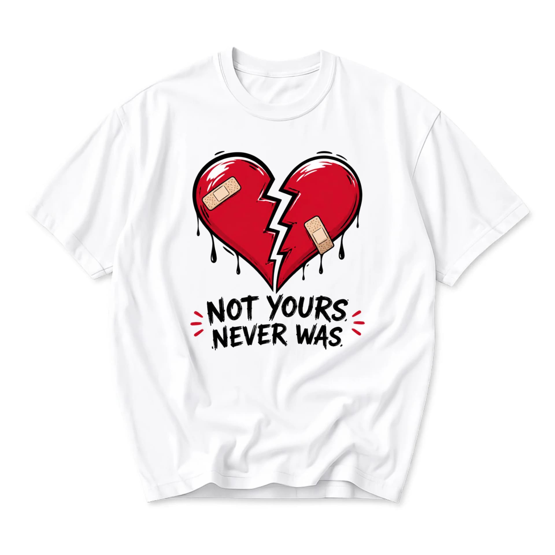 Graphic Tee Not Yours Never Was Broken Heart Design Casual Unisex Crew Neck Short Sleeve Shirt Cotton Blend Apparel