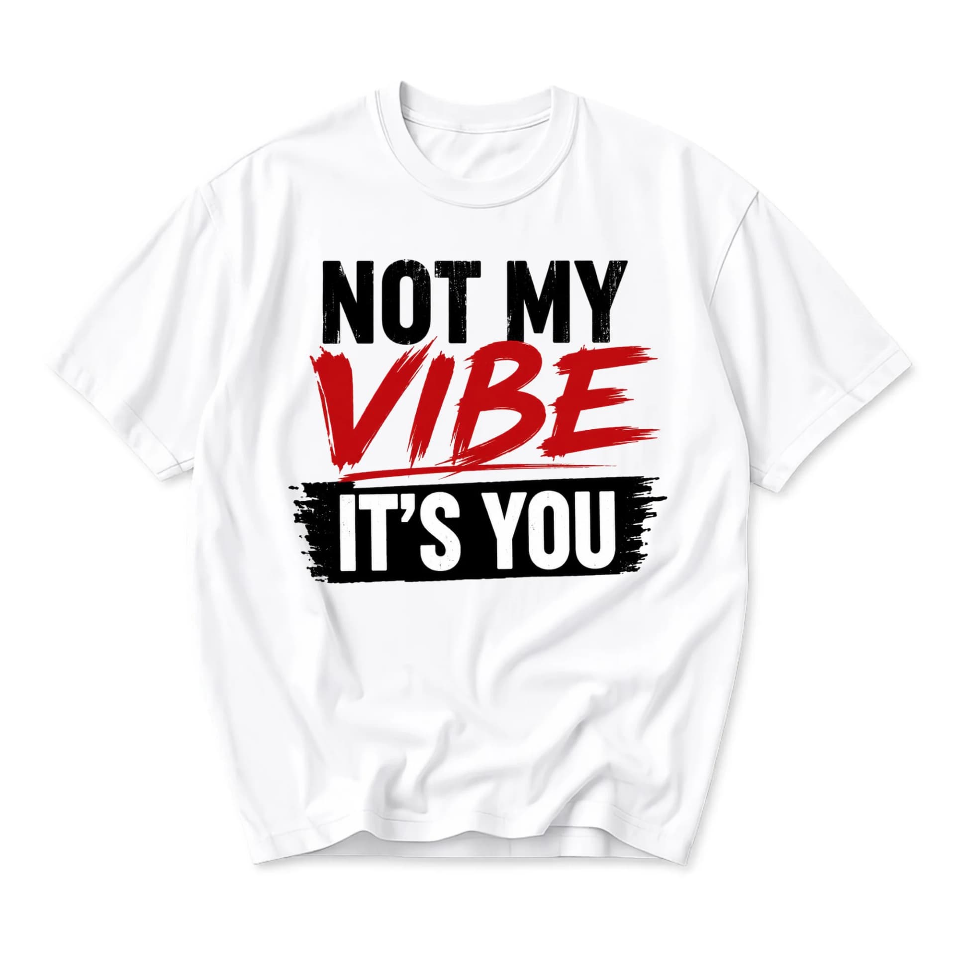 Funny Shirt Not My Vibe It Is You Graphic Tee Unisex Cotton Blend Casual Apparel for Everyday Style Statement Wear
