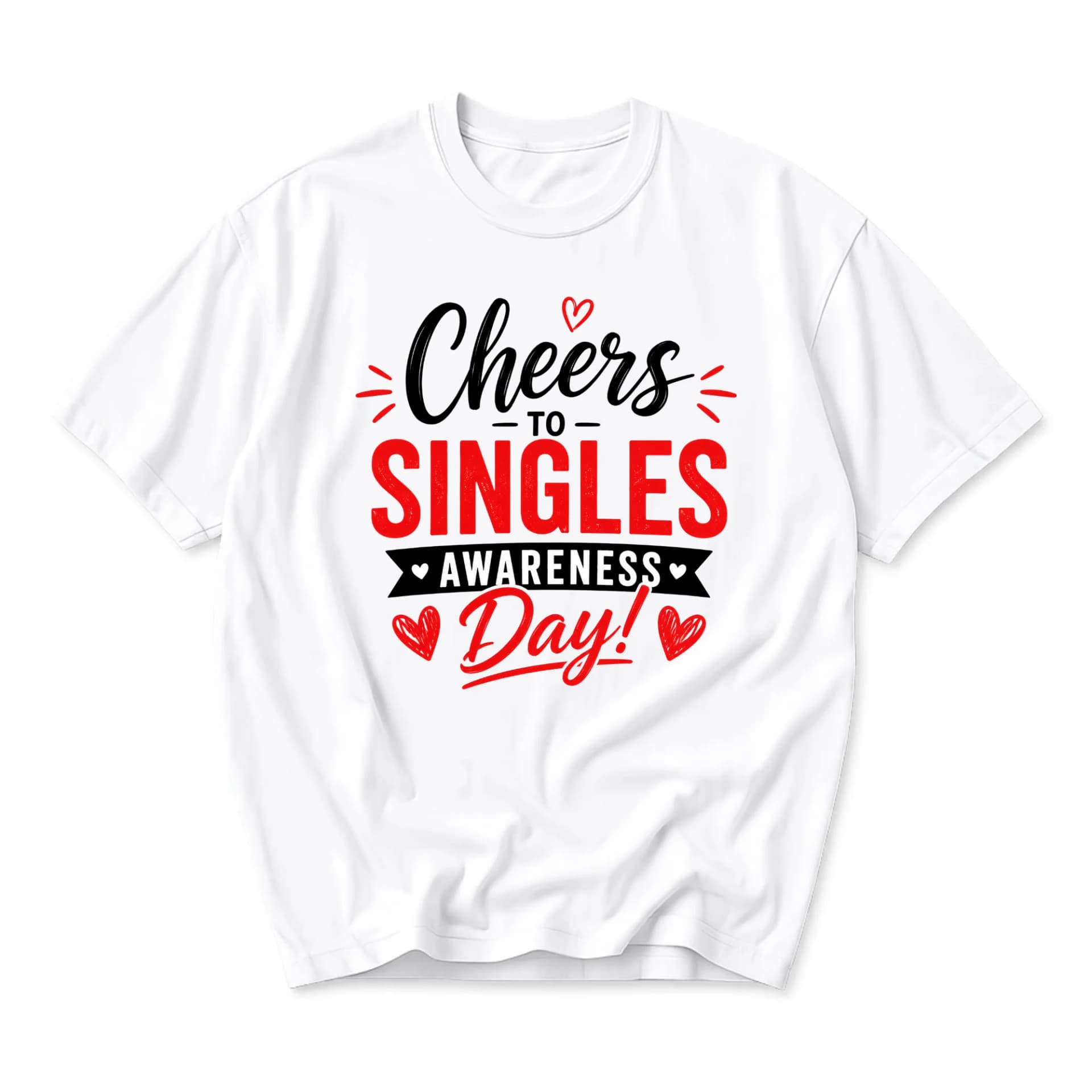 Funny Shirt Cheers to Singles Awareness Day Unisex Graphic Printed T-Shirt Casual Everyday Apparel Gift Idea