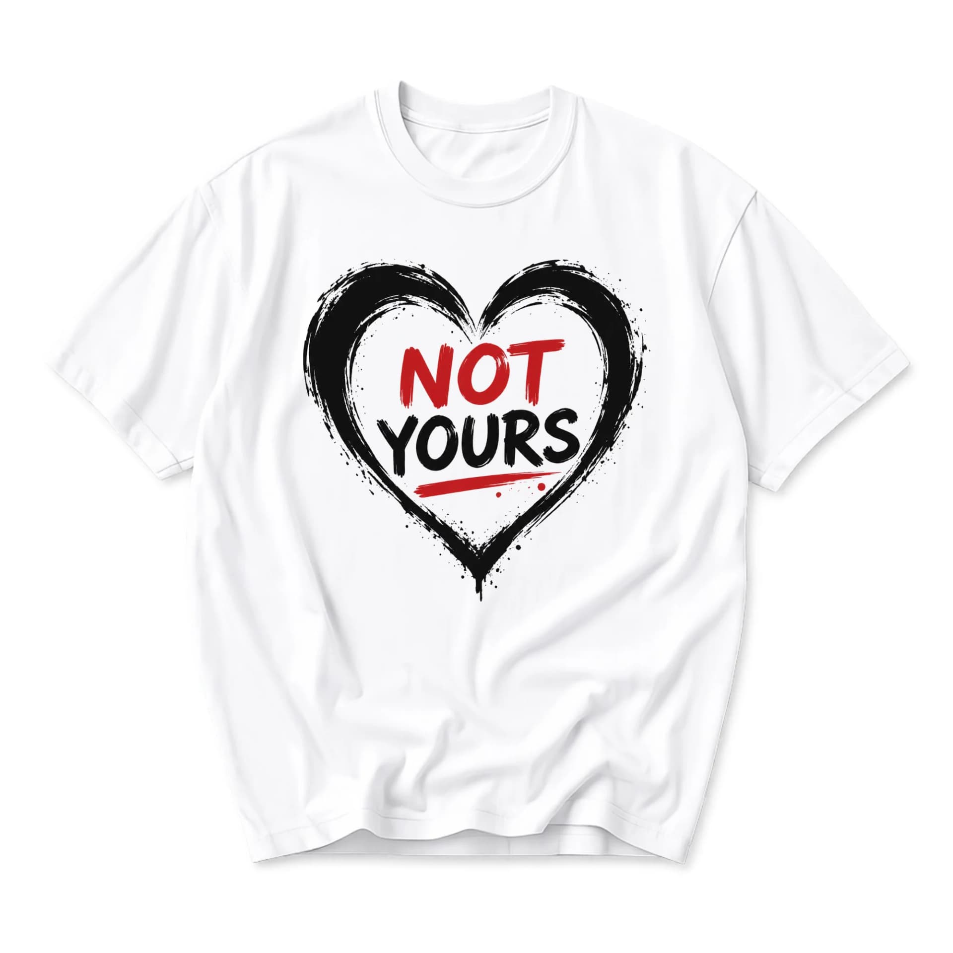 Graphic Tee Not Yours Heart Art Unisex Crew Neck T-Shirt Soft Cotton Blend Casual Everyday Apparel for Self Expression