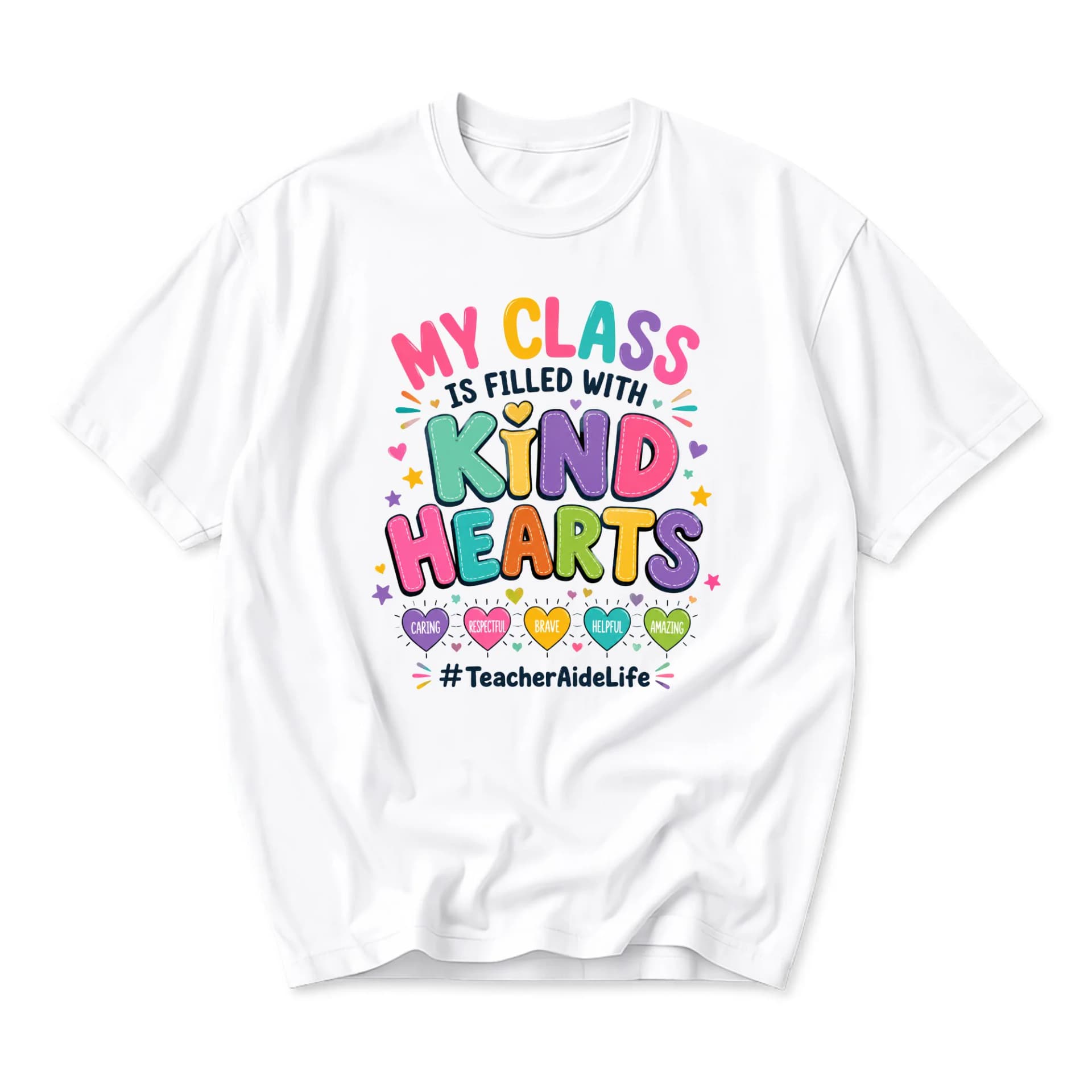 T-shirt My Class Is Filled with Kind Hearts Graphic Tee Unisex Crew Neck Apparel for Educators and School Staff Casual