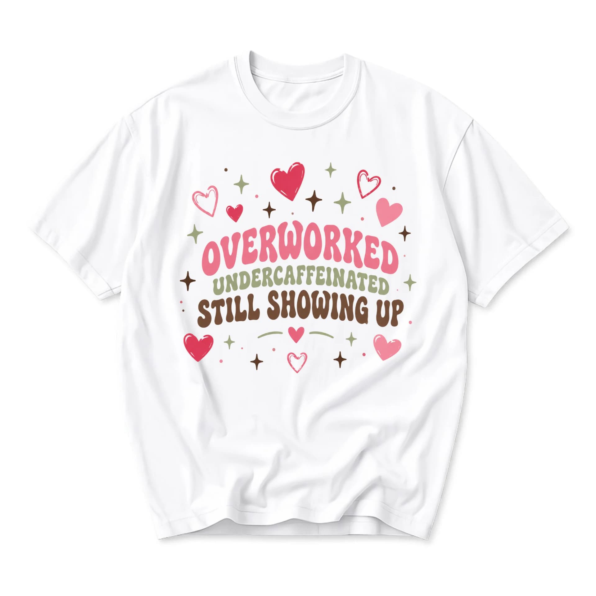 Funny Shirt Overworked Undercaffeinated Still Showing up Graphic Tee Retro Style Unisex Crew Neck Casual Cotton Top