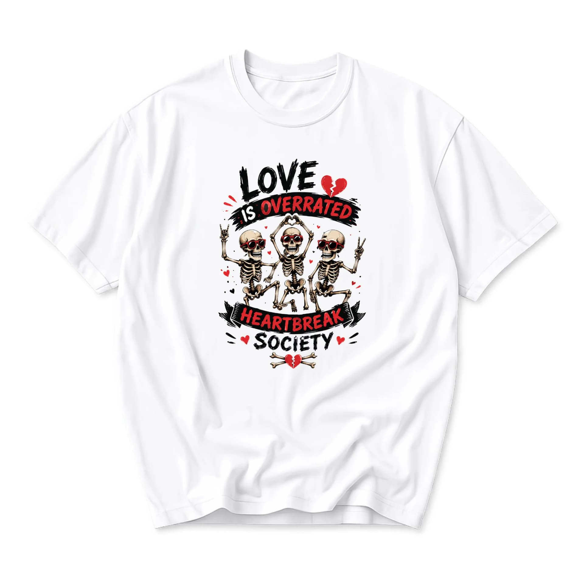 Funny Shirt Love Is Overrated Heartbreak Society Graphic Tee Unisex Cotton Crew Neck Casual Short Sleeve Apparel