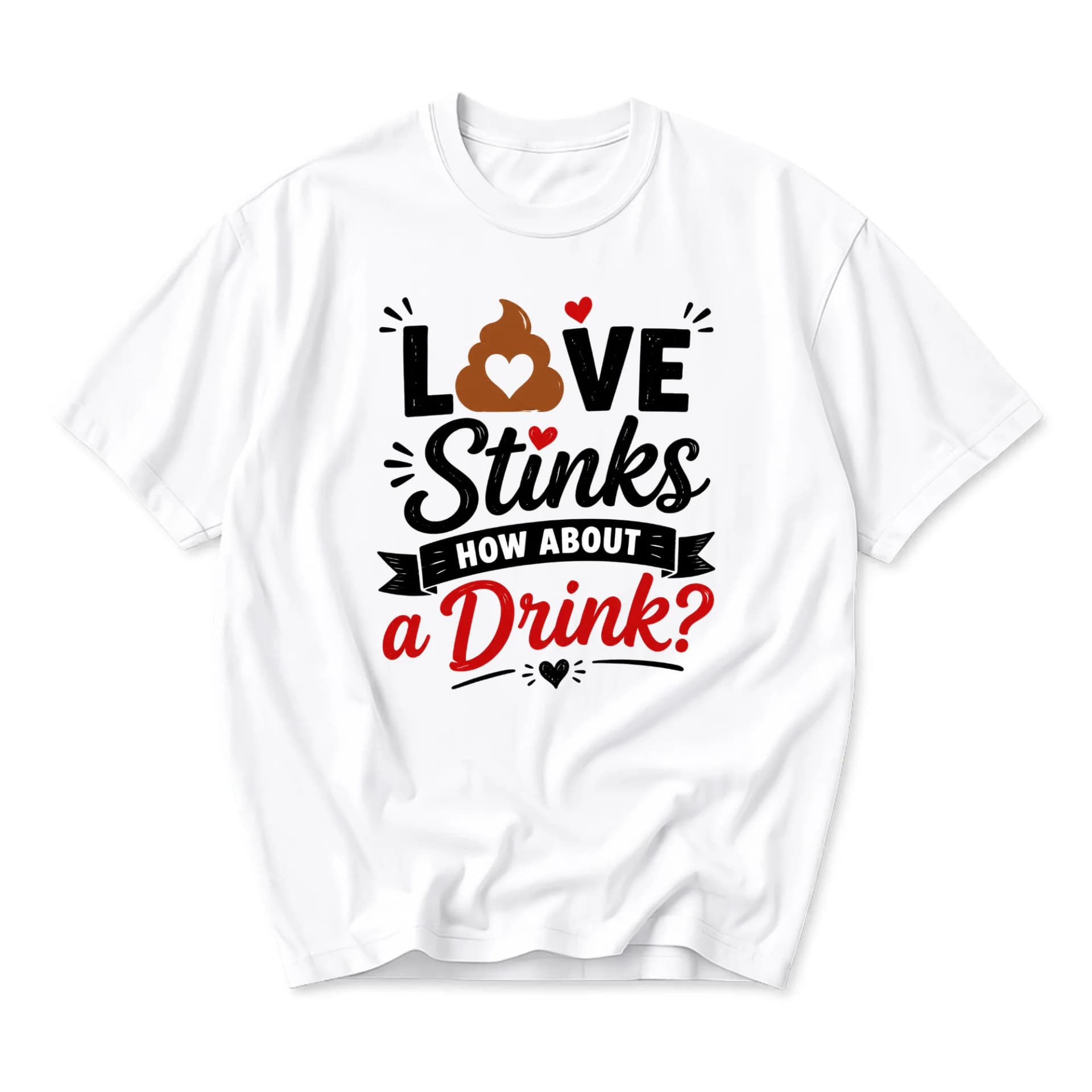 Funny Shirt Love Stinks How About a Drink Graphic Tee Unisex Casual Crew Neck Comfortable Cotton Blend Everyday Top