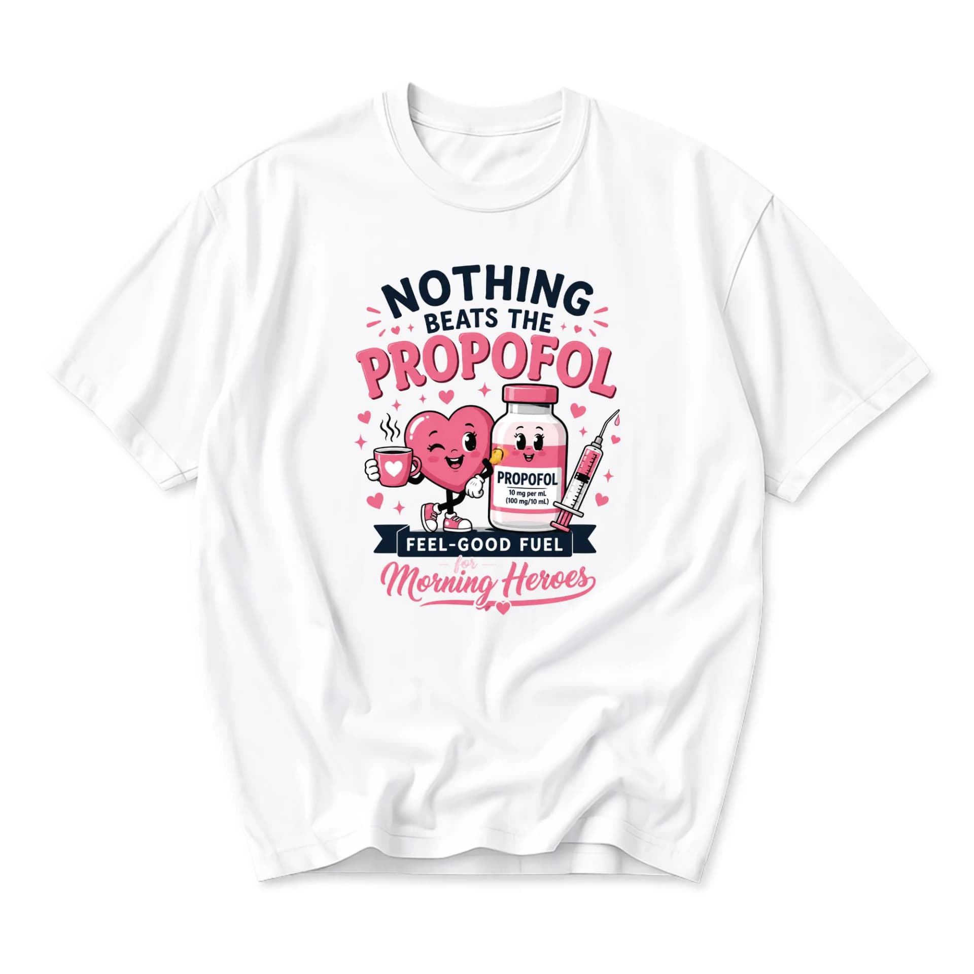 Funny Shirt Nothing Beats the Propofol Feel Good Fuel Graphic Tee Medical Professional Casual Unisex Cotton Top