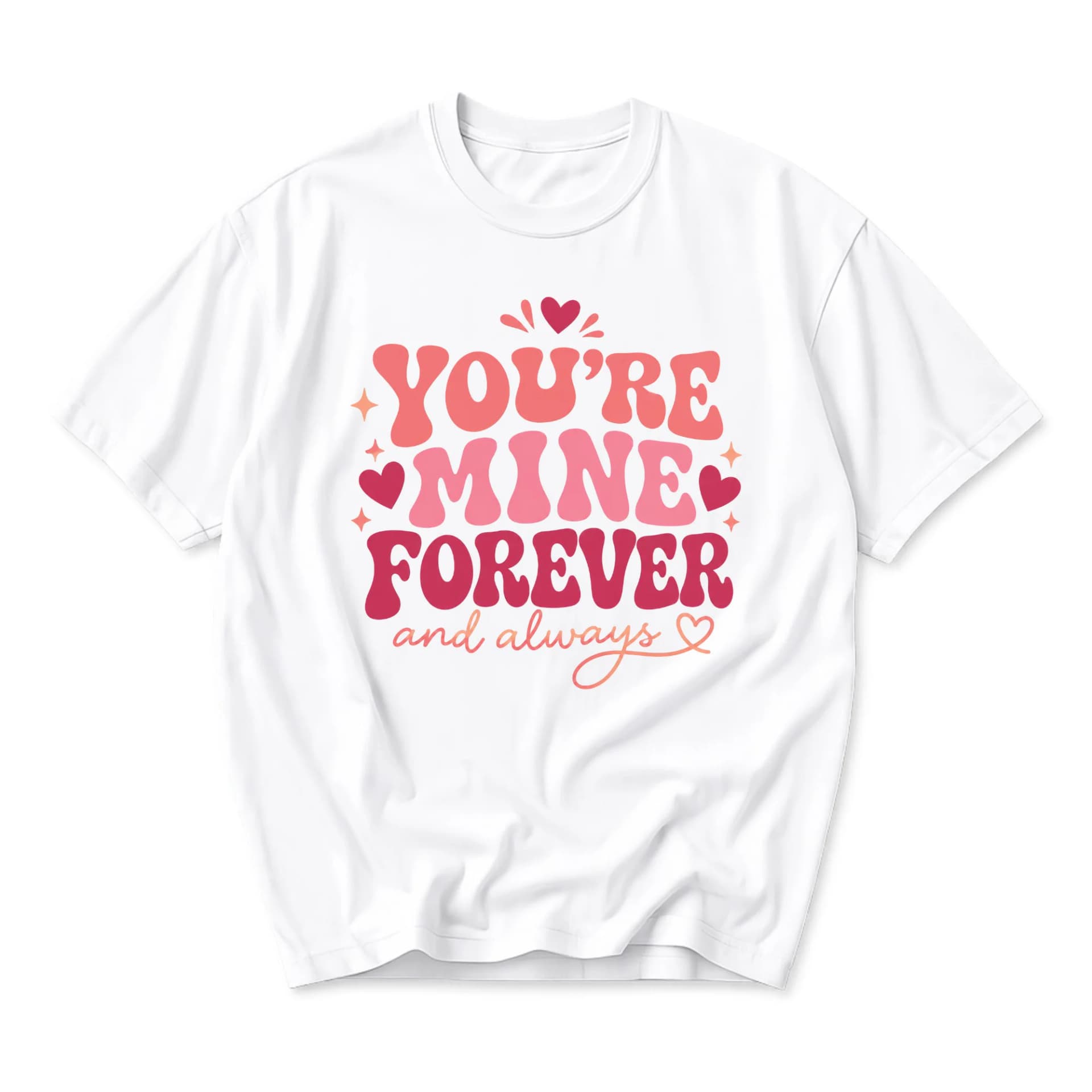 Graphic Tee You Are Mine Forever and Always Retro Aesthetic Shirt Heart Print Unisex Crew Neck Casual Everyday Top