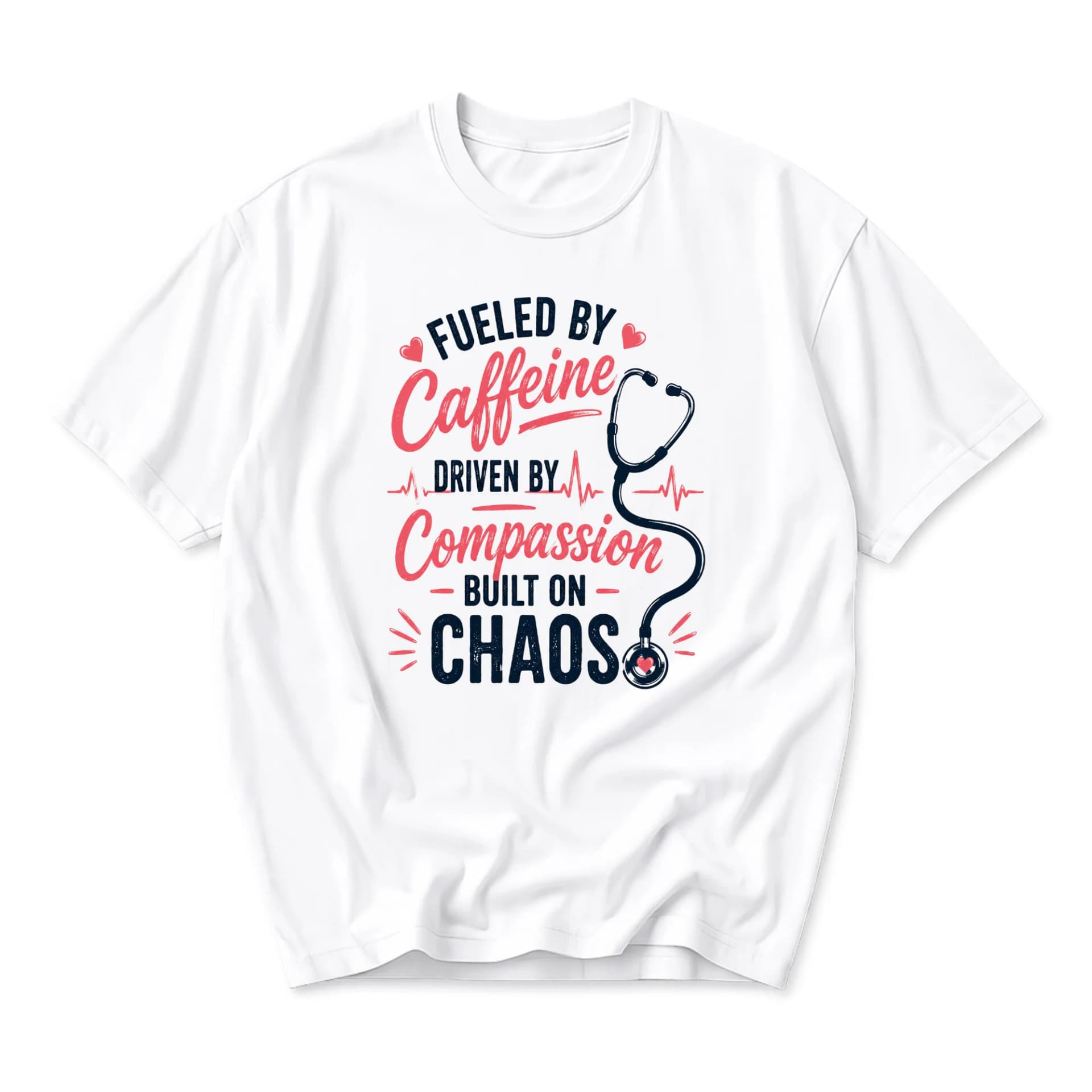 Graphic Tee Fueled by Caffeine Driven by Compassion Built on Chaos Nursing Profession Medical Humor Unisex Cotton Shirt